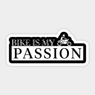 Bike is my passion Sticker